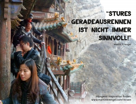 Travel Quotes und Lebensweisheiten über das Reisen und Träume verwirklichen von Martin Krengel - Bilder mit Sprüchen aus dem Kloster Datong